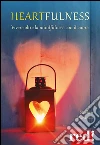 Heartfulness: Vivere oltre la mindfulness con il cuore. E-book. Formato Mobipocket ebook di Stephen McKenzie