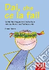 Dai, che ce la fai!. E-book. Formato Mobipocket ebook di Bruno Hourst