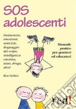 SOS adolescenti: Manuale pratico per genitori ed educatori. E-book. Formato EPUB ebook