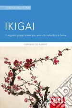 IkigaiIl segreto giapponese per una vita autentica e felice. E-book. Formato Mobipocket