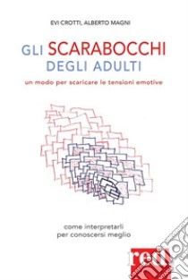 Gli scarabocchi degli adulti. E-book. Formato Mobipocket ebook di Evi Crotti