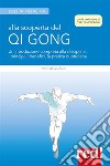 Alla scoperta del Qi GongUn'introduzione completa alla disciplina: i principi, i benefici, la pratica quotidiana. E-book. Formato Mobipocket ebook di Yves Réquéna