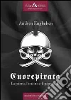 Cuorepirata. La piuma, l'uncino e il pappagallo. E-book. Formato EPUB ebook di Andrea Engheben