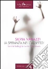 La speranza nel cassetto! E-book. Foramto ePub. E-book. Formato EPUB ebook di Silvia Vanazzi