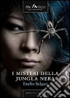 I misteri della giungla. E-book. Formato ePub ebook di Emilio Salgari