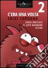 C'era una volta. E-book. Formato ePub. Vol. 2. E-book. Formato EPUB ebook di Luigi Capuana
