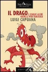 Il drago e altre cinque novelle per fanciulli. E-book. Formato EPUB ebook di Luigi Capuana