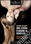 Una storia d'amore al rovescio. E-book. Formato ePub ebook di Edward Bellamy