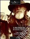 I pionieri o le sorgenti del Susquehannah. E-book. Formato EPUB ebook di James Fenimore Cooper