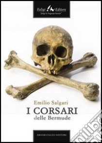 I corsari delle Bermude. E-book. Formato EPUB ebook di Emilio Salgari