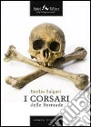 I corsari delle Bermude. E-book. Formato EPUB ebook di Emilio Salgari