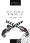 La rivincita di Yanez. E-book. Formato EPUB ebook di Emilio Salgari
