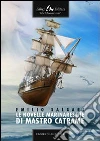 Le novelle marinaresche di mastro Catrame. E-book. Formato EPUB ebook di Emilio Salgari