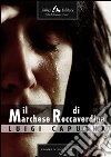 Il marchese di Roccaverdina. E-book. Formato PDF ebook di Luigi Capuana