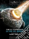 La fine del mondo. E-book. Formato EPUB ebook di Camille Flammarion