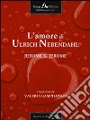 L' amore di Ulrich Nebendahl. E-book. Formato EPUB ebook