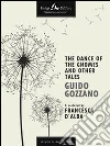 The dance of the gnomes and other tales. E-book. Formato EPUB ebook di Guido Gozzano