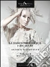 La danzatrice greca e altre novelle. E-book. Formato EPUB ebook di Arthur Schnitzler