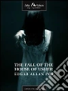 The Fall of the House of Usher. E-book. Formato EPUB ebook di Edgar Allan Poe