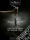 The outcasts of poker flat. E-book. Formato EPUB ebook di Francis Harte