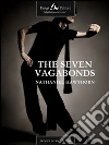The seven vagabonds. E-book. Formato EPUB ebook di Nathaniel Hawthorne