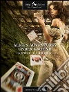 Alice's adventures under ground. E-book. Formato EPUB ebook di Lewis Carroll