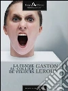 La femme au collier de velours. E-book. Formato EPUB ebook di Gaston Leroux