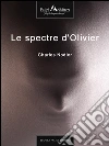 Le spectre d'Olivier. E-book. Formato EPUB ebook