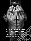Lo strano crimine di John Boulnois. E-book. Formato EPUB ebook di Gilbert K. Chesterton