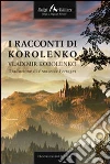 I racconti di Korolenko. E-book. Formato EPUB ebook di Francesca Ferragni