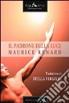 Il padrone della luce. E-book. Formato EPUB ebook di Stella Virgilio