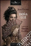 Doña Luz. Ediz. italiana. E-book. Formato EPUB ebook di Davide Grillo