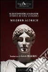 Il racconto delle scultore. E-book. Formato EPUB ebook di Mildred Aldrich