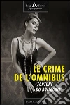 Le crime de l'omnibus. E-book. Formato EPUB ebook di Fortuné Du Boisgobey