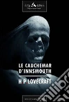 Le cauchemar d’Innsmouth. E-book. Formato EPUB ebook di Howard Phillips Lovecraft