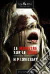 Le monstre sur le seuil. E-book. Formato EPUB ebook di Howard Phillips Lovecraft