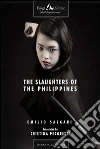 The slaughters of the Philippines. E-book. Formato EPUB ebook di Emilio Salgari