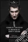 Il mistero di Edwin Drood. E-book. Formato EPUB ebook di Tatiana Galizia
