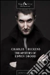 The Mystery of Edwin Drood. E-book. Formato EPUB ebook di Charles Dickens