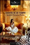 Cuentos de mi tiempo. E-book. Formato EPUB ebook di Jacinto Octavio Picón
