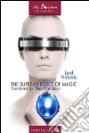 The supreme force of Magic (emsg_1). E-book. Formato EPUB ebook di Elena Bartolucci