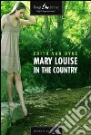 Mary Louise in the country. E-book. Formato EPUB ebook di Edith Van Dyne