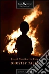 Ghostly tales. E-book. Formato EPUB ebook di Joseph Sheridan Le Fanu