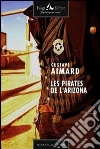 Les pirates de l’arizona. E-book. Formato EPUB ebook di Gustave Aimard
