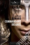 Le commandant Delgrès. E-book. Formato EPUB ebook di Gustave Aimard