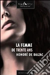 La femme de trente ans. E-book. Formato EPUB ebook di Honoré de Balzac