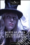 Alice au pays des Merveilles. E-book. Formato EPUB ebook di Lewis Carroll