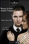 Buona la froza, meglio l'ingegno. E-book. Formato EPUB ebook di Manuel Tamayo y Baus