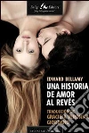 Una historia de amor al revés. E-book. Formato EPUB ebook di Edward Bellamy