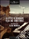 La città e le montagne. E-book. Formato EPUB ebook di José M. Eca de Queiros